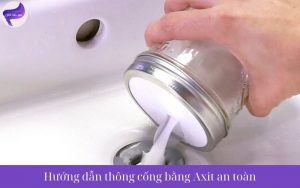 Hướng dẫn thông cống bằng Axit