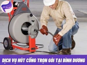 dich-vu-hut-cong-tron-goi-tai-binh-duong