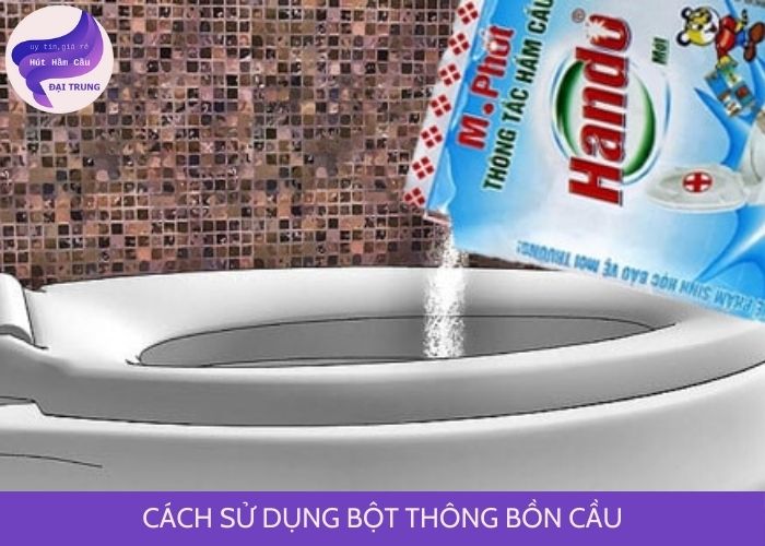 cách sử dụng bột thông bồn cầu