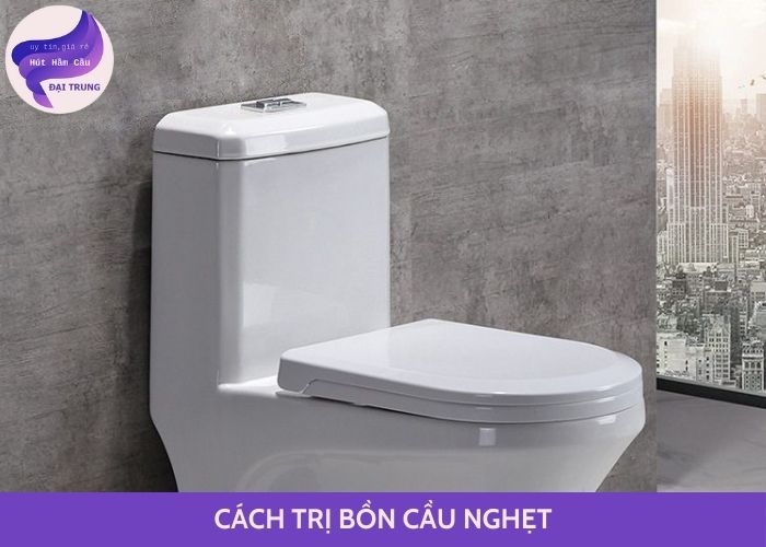 cách trị bồn cầu nghẹt