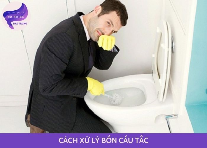 cách xử lý bồn cầu tắc