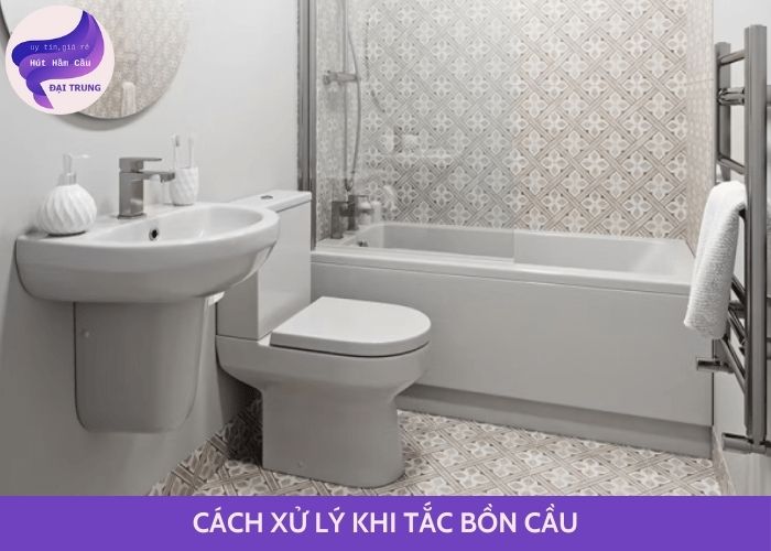 cách xử lý khi tắc bồn cầu