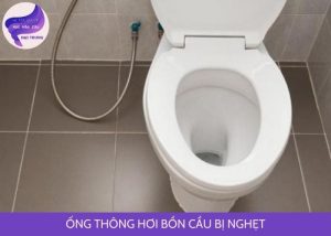 ống thông hơi bồn cầu bị nghẹt