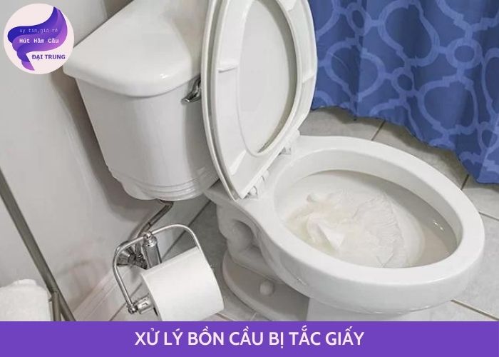 xử lý bồn cầu bị tắc giấy