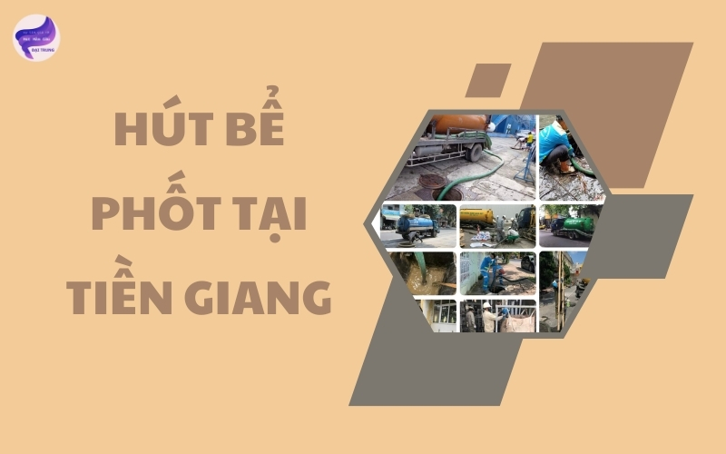 Hút bể phốt tại Tiền Giang