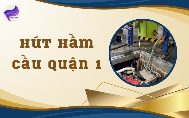 hút hầm cầu quận 1