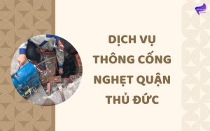 Dịch vụ thông cống nghẹt quận thủ đức