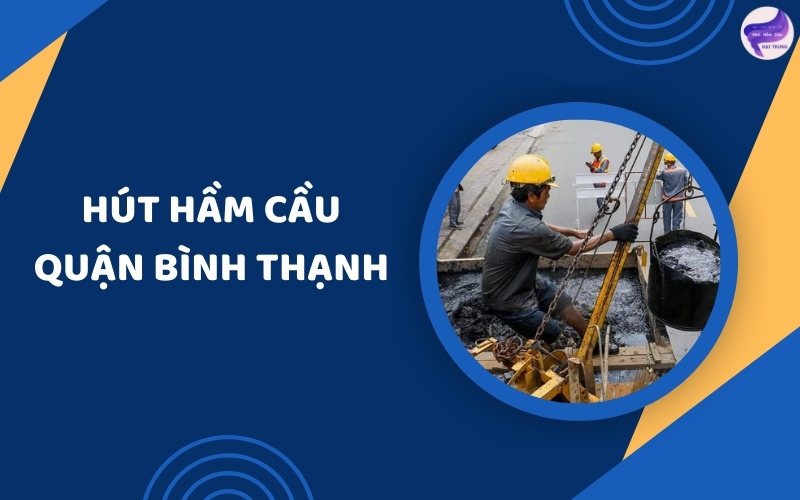 Hút hầm cầu quận Bình Thạnh