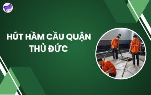 Hút hầm cầu quận Thủ Đức