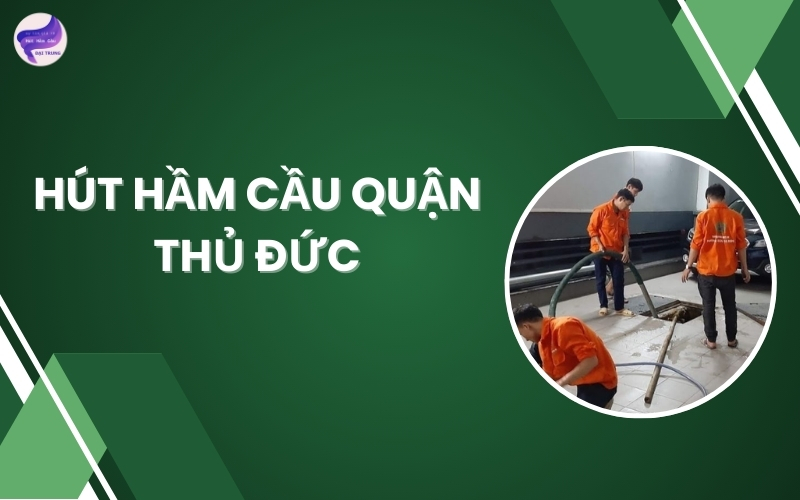 Hút hầm cầu quận Thủ Đức