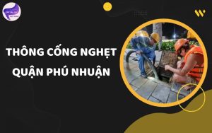 Thông cống nghẹt quận Phú Nhuận