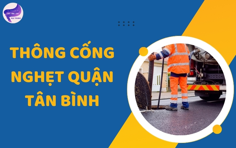 Thông cống nghẹt quận Tân Bình