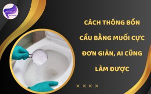 Thông bồn cầu bằng muối