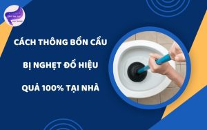 Thông bồn cầu bị nghẹt đồ