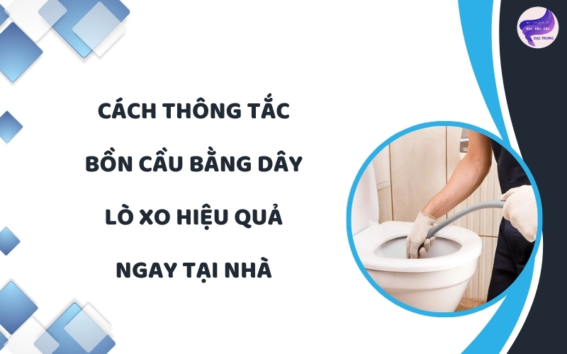 cách thông tắc bồn cầu bằng dây