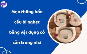 mẹo thông bồn cầu bị nghẹt
