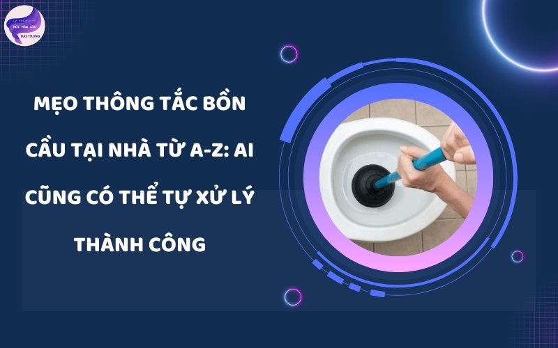mẹo thông tắc bồn cầu tại nhà