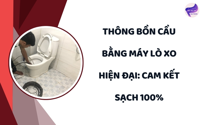 thông bồn cầu bằng máy lò xo
