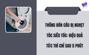 thông bồn cầu bị nghẹt tóc