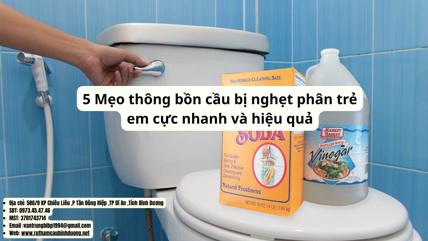 mẹo thông bồn cầu bị nghẹt phân trẻ em