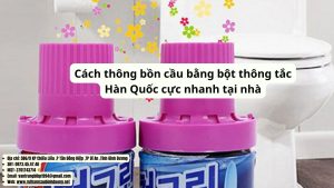 cách thông bồn cầu bằng bột thông tắc hàn quốc