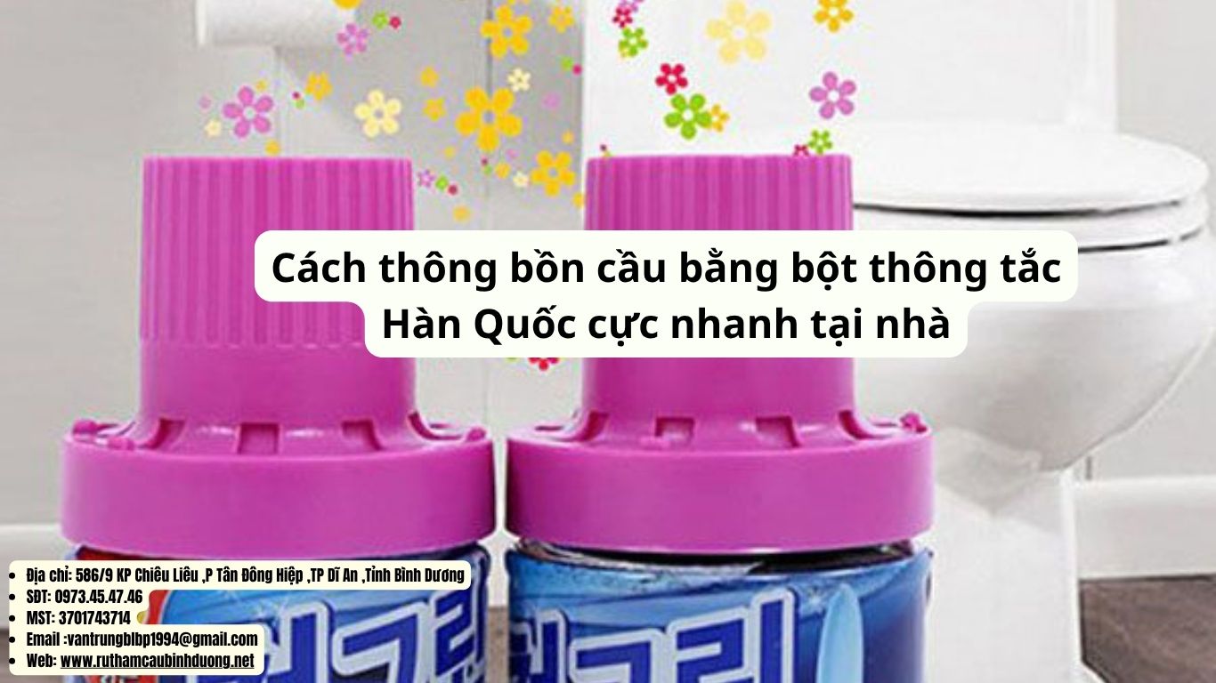 cách thông bồn cầu bằng bột thông tắc hàn quốc