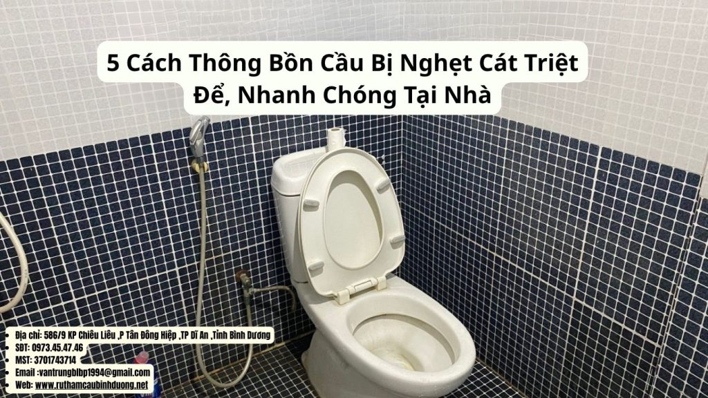 cách thông bồn cầu bị nghẹt cát (1)