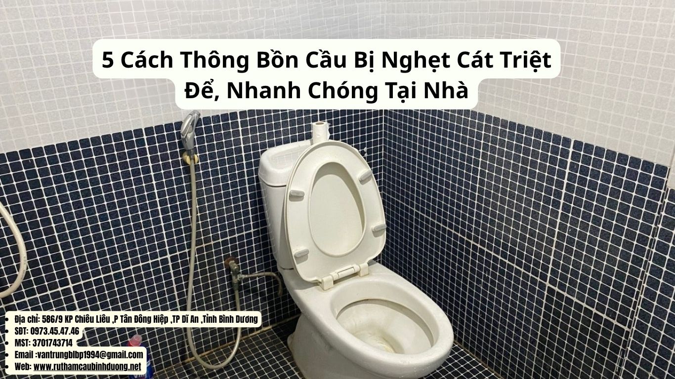 cách thông bồn cầu bị nghẹt cát (1)